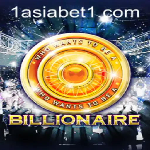 Exploring the Exciting World of Billionaire and Its Connection to 1AsiaBet