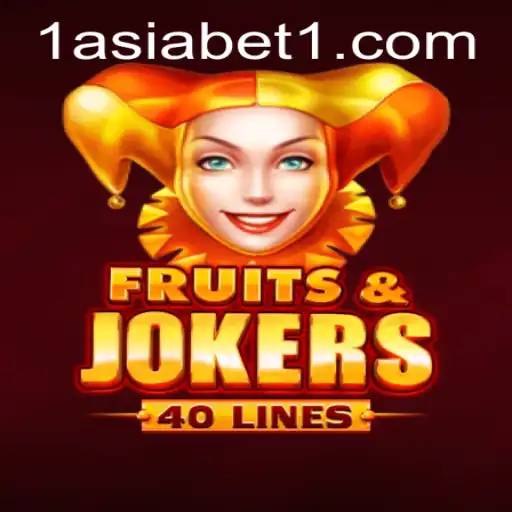 Discover the Excitement of FruitsAndJokers40 with 1AsiaBet
