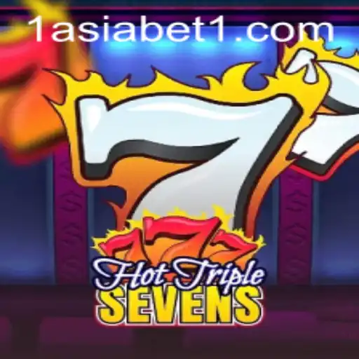 Discover the Thrills of HotTripleSevens at 1AsiaBet